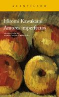 amores imperfectos-hiromi kawakami-9788416748228 amores imperfectos-hiromi kawakami-9788416748228