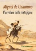 il cavaliere dalla triste figura-miguel de unamuno-9788416868728 il cavaliere dalla triste figura-miguel de unamuno-9788416868728