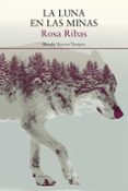 la luna en las minas-rosa ribas-9788417041328 la luna en las minas-rosa ribas-9788417041328