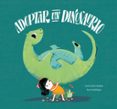 adoptar a un dinosaurio-jose carlos andres-ana sanfelippo-9788417123628 adoptar a un dinosaurio-jose carlos andres-ana sanfelippo-9788417123628
