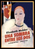 una sombra entre los dos-elisabeth mulder-9788417146528 una sombra entre los dos-elisabeth mulder-9788417146528
