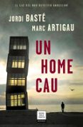 un home cau-jordi baste-9788417444228 un home cau-jordi baste-9788417444228