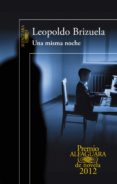 una misma noche (premio alfaguara de novela 2012) (ebook)-leopoldo brizuela-9788420402628 una misma noche (premio alfaguara de novela 2012) (ebook)-leopoldo brizuela-9788420402628