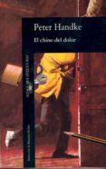 el chino del dolor-peter handke-9788420424828 el chino del dolor-peter handke-9788420424828