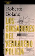 los sinsabores del verdadero policia-roberto bolaño-9788420431628 los sinsabores del verdadero policia-roberto bolaño-9788420431628