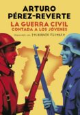 la guerra civil contada a los jóvenes (ebook)-arturo perez-reverte-9788420484228 la guerra civil contada a los jóvenes (ebook)-arturo perez-reverte-9788420484228