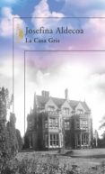 la casa gris (ebook)-josefina r. aldecoa-9788420489728 la casa gris (ebook)-josefina r. aldecoa-9788420489728