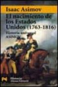 el nacimiento de los estados unidos 1763-1816-isaac asimov-9788420638928 el nacimiento de los estados unidos 1763-1816-isaac asimov-9788420638928