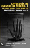 antologia de cuentos de terror, 1: de daniel defoe a edgar allan poe-rafael llopis-9788420656328 antologia de cuentos de terror, 1: de daniel defoe a edgar allan poe-rafael llopis-9788420656328
