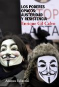 los poderes opacos: austeridad y resistencia-enrique gil calvo-9788420678528 los poderes opacos: austeridad y resistencia-enrique gil calvo-9788420678528