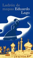 ladron de mapas-eduardo lago-9788423340828 ladron de mapas-eduardo lago-9788423340828