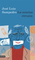 la sonrisa etrusca-jose luis sampedro-9788423343928 la sonrisa etrusca-jose luis sampedro-9788423343928