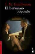 el hermano pequeño-jose maria guelbenzu-9788423348428 el hermano pequeño-jose maria guelbenzu-9788423348428