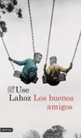 los buenos amigos-use lahoz-9788423351428 los buenos amigos-use lahoz-9788423351428