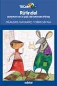 rutindel: aventura en el pais del ratoncito perez (tucan azul)-damaris navarro torregrosa-9788423695928 rutindel: aventura en el pais del ratoncito perez (tucan azul)-damaris navarro torregrosa-9788423695928