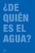 ¿de quien es el agua?-9788425222528 ¿de quien es el agua?-9788425222528