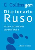 collins gem diccionario ruso :(español-ruso, ruso-español)-9788425343728 collins gem diccionario ruso :(español-ruso, ruso-español)-9788425343728