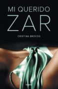 mi querido zar (ebook)-cristina garcia brocos-9788425352928 mi querido zar (ebook)-cristina garcia brocos-9788425352928