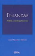 finanzas: analisis y estrategia financiera (2ª ed.)-joan massons i rabassa-9788425514128 finanzas: analisis y estrategia financiera (2ª ed.)-joan massons i rabassa-9788425514128
