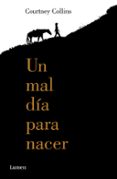 un mal dia para nacer-courtney collins-9788426401328 un mal dia para nacer-courtney collins-9788426401328