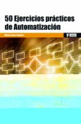 50 ejercicios practicos de automatizacion-miguel lopez ramirez-9788426724328 50 ejercicios practicos de automatizacion-miguel lopez ramirez-9788426724328