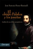 el obispo palafox y los jesuitas-jose antonio ferrer benimeli-9788427135628 el obispo palafox y los jesuitas jose antonio ferrer benimeli 9788427135628