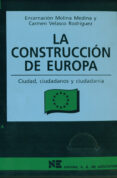 la construccion de europa: ciudad, ciudadanos y ciudadania (mater iales 12-16 para educacion secundaria)-encarnacion molina medina-carmen velasco rodriguez-9788427714328 la construccion de europa: ciudad, ciudadanos y ciudadania (mater iales 12-16 para educacion secundaria)-encarnacion molina medina-carmen velasco rodriguez-9788427714328