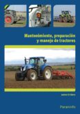 mantenimiento, preparacion y manejo de tractores uf0009-jacinto gil sierra-9788428334228 mantenimiento, preparacion y manejo de tractores uf0009-jacinto gil sierra-9788428334228