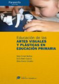 educacion de las artes visuales y plasticas en educacion primaria : didactica y desarrollo-olaia fontall merillas-9788428337328 educacion de las artes visuales y plasticas en educacion primaria : didactica y desarrollo-olaia fontall merillas-9788428337328
