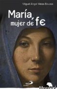 maria, mujer de fe-miguel angel mesa bouza-9788428544528 maria, mujer de fe-miguel angel mesa bouza-9788428544528