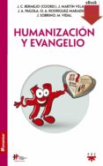 humanización y evangelio (ebook-epub) (ebook)-j.c. bermejo-j. martin velasco-j.a. pagola-9788428829328 humanización y evangelio (ebook-epub) (ebook)-j.c. bermejo-j. martin velasco-j.a. pagola-9788428829328