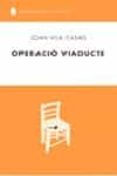 operacio viaducte-joan vila casas-9788429754728 operacio viaducte-joan vila casas-9788429754728