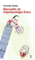 manualito de imposturologia fisica-fernando vallejo-9788430605828 manualito de imposturologia fisica-fernando vallejo-9788430605828