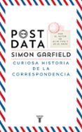 postdata: curiosa historia de la correspondencia-simon garfield-9788430610228 postdata: curiosa historia de la correspondencia-simon garfield-9788430610228