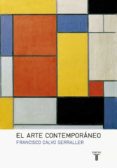 el arte contemporaneo-francisco calvo serraller-9788430617128 el arte contemporaneo-francisco calvo serraller-9788430617128