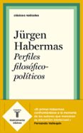 perfiles filosófico-políticos-jurgen habermas-9788430622528 perfiles filosófico-políticos-jurgen habermas-9788430622528
