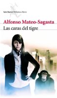 las caras del tigre-alfonso mateo-sagasta-9788432212628 las caras del tigre-alfonso mateo-sagasta-9788432212628