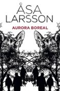 aurora boreal-asa larsson-9788432250828 aurora boreal-asa larsson-9788432250828