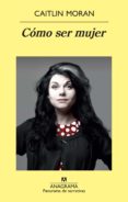 cómo ser mujer (ebook)-caitlin moran-9788433927828 cómo ser mujer (ebook)-caitlin moran-9788433927828