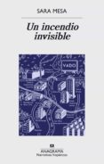 un incendio invisible (ebook)-sara mesa-9788433937728 un incendio invisible (ebook)-sara mesa-9788433937728