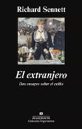 el extranjero: dos ensayos sobre el exilio-richard sennett-9788433963628 el extranjero: dos ensayos sobre el exilio-richard sennett-9788433963628