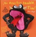 ¡ no eres tan temible tim !: es grande y forzudo pero no es tan d uro (incluye titere)-sam lloyd-9788434236028 ¡ no eres tan temible tim !: es grande y forzudo pero no es tan d uro (incluye titere)-sam lloyd-9788434236028
