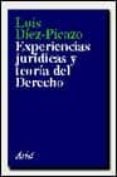 experiencias juridicas y teoria del derecho (3ª ed.)-luis diez picazo y ponce de leon-9788434411128 experiencias juridicas y teoria del derecho (3ª ed.)-luis diez picazo y ponce de leon-9788434411128