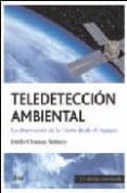 teledeteccion ambiental (2ª ed.) (incluye cd-rom)-emilio chuvieco salinero-9788434480728 teledeteccion ambiental (2ª ed.) (incluye cd-rom)-emilio chuvieco salinero-9788434480728