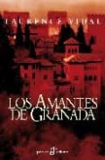 los amantes de granada-laurence vidal-9788435017428 los amantes de granada-laurence vidal-9788435017428