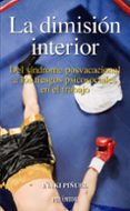 la dimision interior: del sindrome posvacacional a los riesgos ps icosociales en el trabajo-iñaki piñuel y zabala-9788436821628 la dimision interior: del sindrome posvacacional a los riesgos ps icosociales en el trabajo-iñaki piñuel y zabala-9788436821628