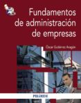 fundamentos de administracion de empresas-oscar gutierrez aragon-9788436828528 fundamentos de administracion de empresas-oscar gutierrez aragon-9788436828528