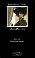 doña perfecta (3ª ed.)-benito perez galdos-9788437603728 doña perfecta (3ª ed.)-benito perez galdos-9788437603728