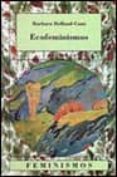 ecofeminismos-barbara holland-cunz-9788437614328 ecofeminismos-barbara holland-cunz-9788437614328