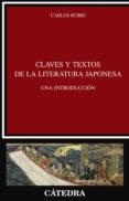 claves y textos de la literatura japonesa: una introduccion-carlos rubio-9788437624228 claves y textos de la literatura japonesa: una introduccion-carlos rubio-9788437624228